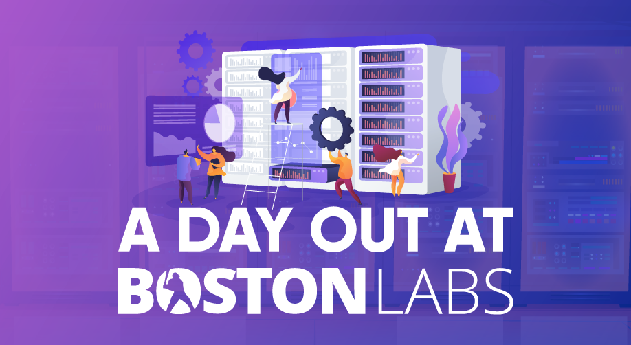 A Day at Boston Labs